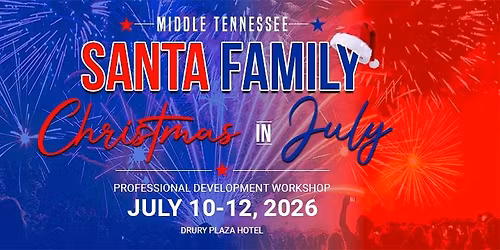 Middle Tennessee Santa Family Christmas In July Professional Devlopment Workshop