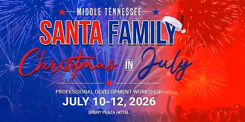 Middle Tennessee Santa Family Christmas In July Professional Devlopment Workshop