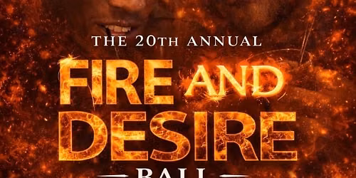 20th Annual Fire and Desire