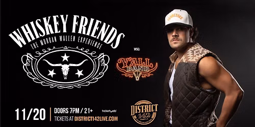 Whiskey Friends - The Morgan Wallen Experience