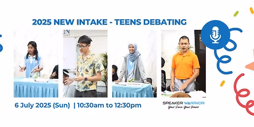 2025 New Intake - Teens Debating