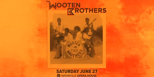 The Wooten Brothers in Waterville, ME