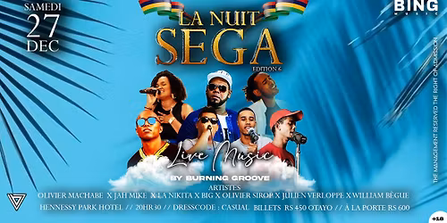 LA NUIT SEGA EDITION 6 SAMEDI 27 DECEMBRE HENNESSY PARK HOTEL 20H 30
