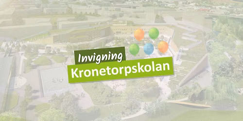 Invigning av Kronetorpskolan