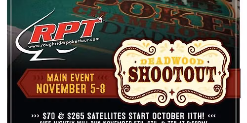 RPT Deadwood Shootout-$400,000+ Estimated Prize Pool! LIVE from Silverado Casino, Deadwood SD