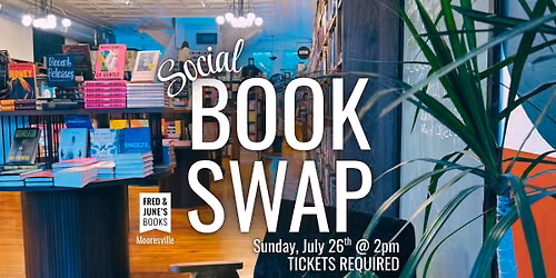 Fred & June's Social Book Swap - Mooresville (Ticketed)