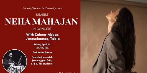 Neha Mahajan, Sitar, and Zaheer-Abbas Janmohamed, Tabla, in Concert