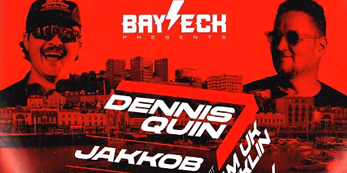 Baytech presents Dennis Quin & Jakkob