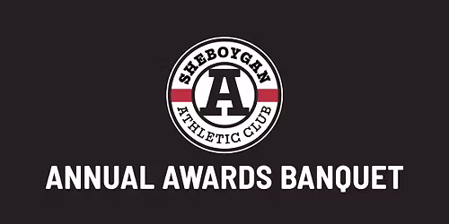 Sheboygan Athletic Club Annual Awards Banquet
