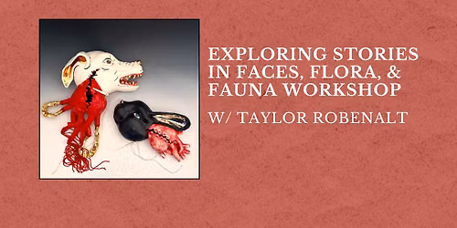 Exploring Stories in Faces, Flora, and Fauna Workshop with Taylor Robenalt