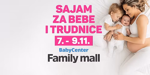 Sajam za bebe i trudnice 07.- 09. studenog u Family mallu