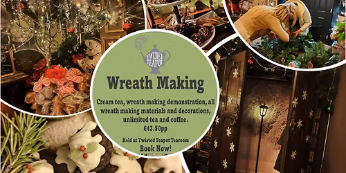 Christmas Wreath Making & Cream Tea