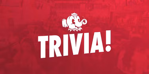 Trivia - every Wednesday at 7PM!