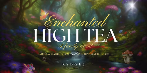 Enchanted High Tea: A Family Event