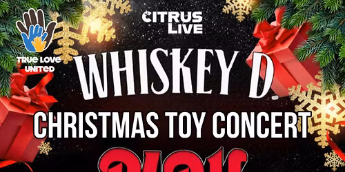 Whiskey D Toy Drive Concert  Ft. A Tribute to RUSH @ Citrus Live (Edinburg,TX)