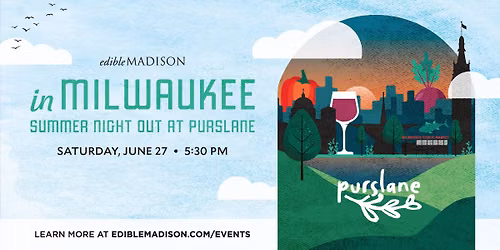Edible Madison in Milwaukee: Summer Night Out at Purslane