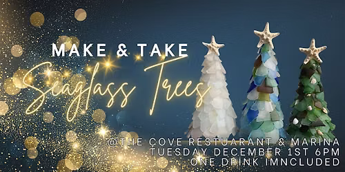 Sip & Create: Seaglass Christmas Tree Class @ The Cove Restaurant & Marina