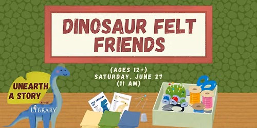 Dinosaur Felt Friends (Ages 12+) 