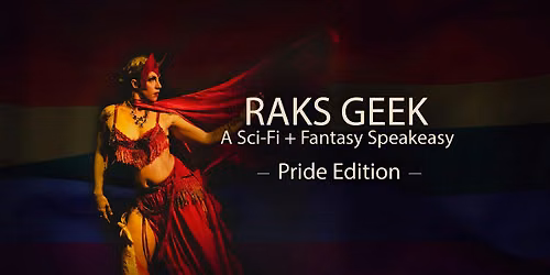 Raks Geek: Pride Edition
