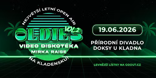 OLDIES Video Diskot\u00e9ka VOL.2 | p\u00e1tek 19.06.2026 | P\u0159\u00edrodn\u00ed divadlo Doksy u Kladna