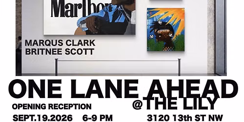 One Lane Ahead: An Art Exhibition Ft. Britnee Scott + Marqus Clark