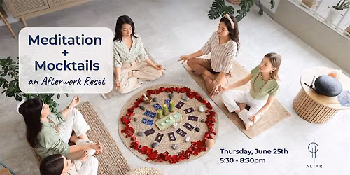 Meditation & Mocktails: an Afterwork Reset
