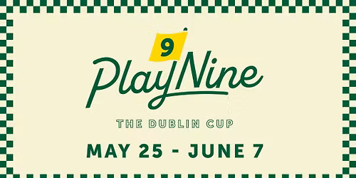 Play 9: The Dublin Cup 