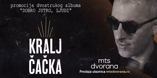 Kralj \u010ca\u010dka \u2013 mts Dvorana, Beograd | 15. maj