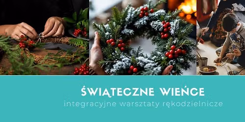 \u015awi\u0105teczne wie\u0144ce - integracyjne warsztaty r\u0119kodzielnicze
