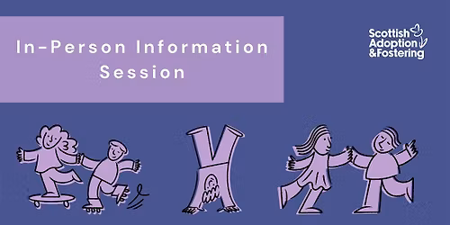 Adoption and Fostering Information Session  - Glasgow