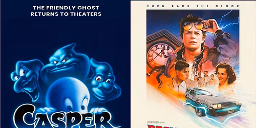 Double Feature showing of Casper & Back to the Future