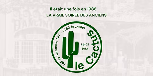 La Vraie Soir\u00e9e des Anciens - Il \u00e9tait une fois en 1986 - CACTUS CLUB