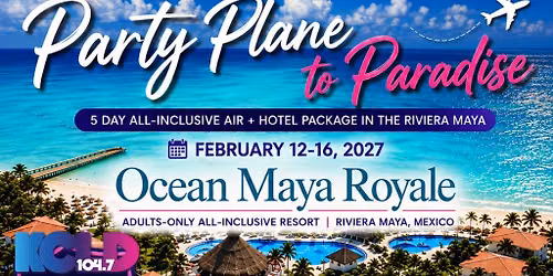 104.7 KCLD's Party Plane to Paradise: Feb 12-16, 2027