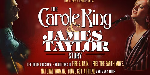 The Carole King and James Taylor Story featuring Phoebe Katis and Dan Clews