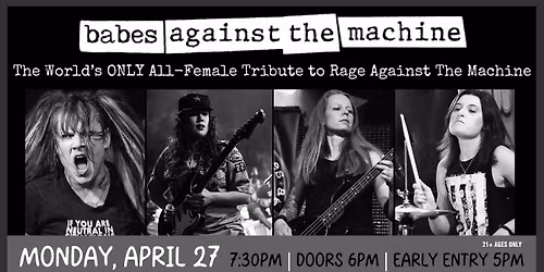 Babes Against the Machine - The World's ONLY All Female Tribute to RATM at Jergels