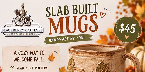 Aug 29th 1130am Fall Slab Built Mugs Workshop