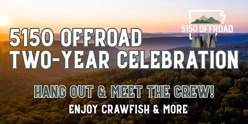 5150 Offroad's Two-Year Celebration