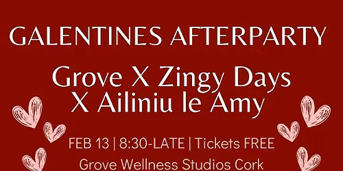Galentines Afterparty - GROVE X ZINGY DAYS X AILINIU LE AMY