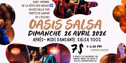 OASIS SALSA - Dansez pour 7$ ou moins (voir offre)!  \ud83c\udf34 Dimanche 26 Avril 2026 \ud83d\udc83 SOCIAL SALSA 100 %