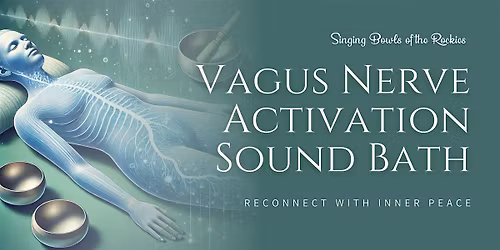 Vagus Nerve Activation Sound Bath \u2013 Reconnect with Inner Peace