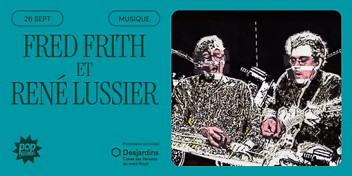 Fred Frith et Ren\u00e9 Lussier | Montr\u00e9al, Th\u00e9\u00e2tre Outremont