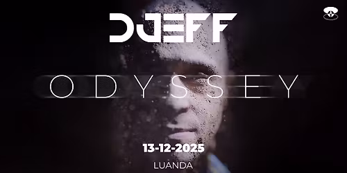 DJEFF Presents: \u201cOdyssey\u201d | Luanda 