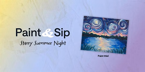 Paint & Sip: Starry Summer Night