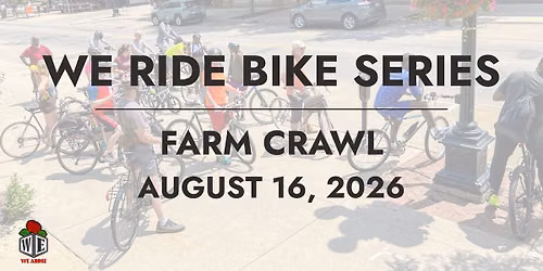 We Ride Series: Farm Crawl