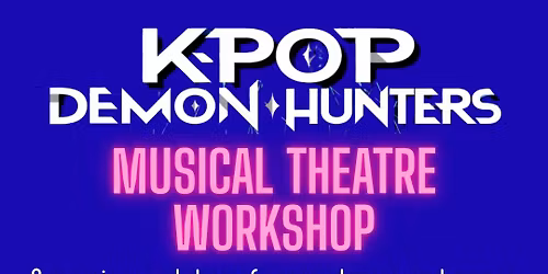 K-Pop Demon Hunters Musical Theatre Workshop