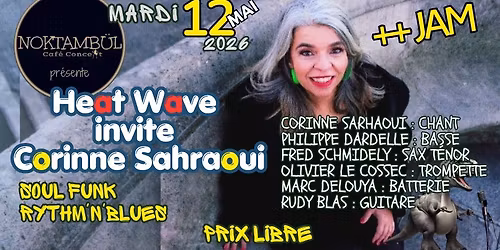 Heat Wave invite Corinne Sahraoui\u30fbsoul, funk, rythm'n'blues \/\/+\/\/ JAM SESSION  @noktambul_rennes