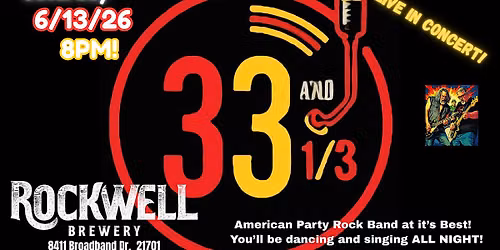 33 and 1\/3 Band Live in Concert @ Rockwell Brewery Saturday 6\/13\/26 8PM