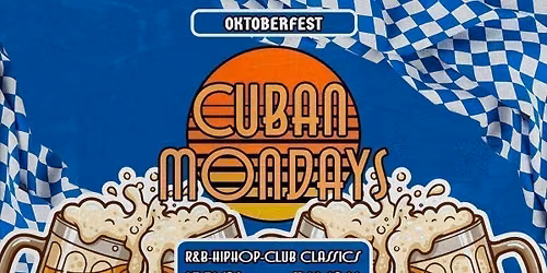 CUBAN MONDAYS - OKTOBERFEST