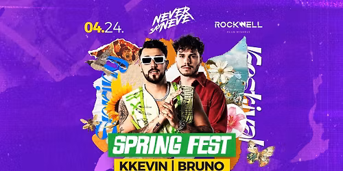 SPRING FEST x NEVER SAY NEVER - ROCKWELL KLUB - 0424