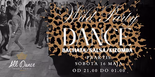 WILD PARTY DANCE - praktis BACHATA \/ SALSA \/ KIZOMBA W ALLDANCE